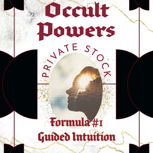 Occult Powers Formula #1 - Guided Intuition