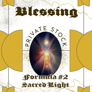 Blessing Formula #2 - Sacred Light