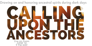 Calling Upon the Ancestors Webinar