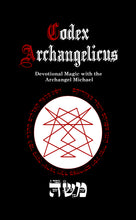 Load image into Gallery viewer, Codex Archangelicus: Devotional Magic with the Archangel Michael (Print Edition)
